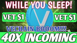 Vechain $1 EXPLOSION: Why Vet Could 40X While Everyone's Sleeping | VECHAIN NEWS TODAY | VET PRICE 