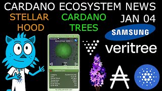 Samsung and Cardano's Veritree, Stellar Hood, Cardano Trees and Lazy Llamas!