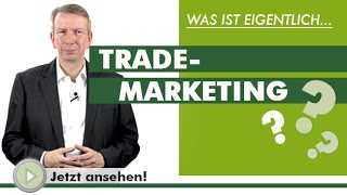 TRADEMARKETING - Was ist eigentlich...?