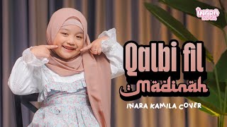 Qalbi Fil Madina - Inara Kamila Cover