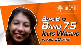 BAND 6 TO 7.5 IN IELTS WRITING IN JUST 30 DAYS