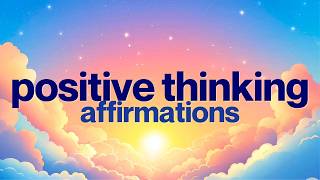 Positive Thinking Affirmations | Choose Happiness