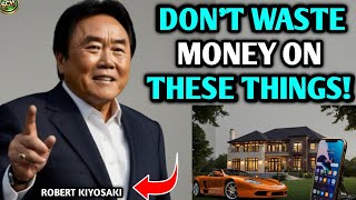 15 THINGS KEEPING YOU BROKE! STOP WASTING MONEY  | Kiyosaki’s Advice #moneymistakes#robertkiyosaki