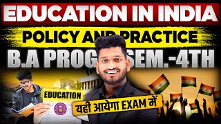 Education in India Policy and Practice B.A Program Semester 4th Most Important Questions with Answer