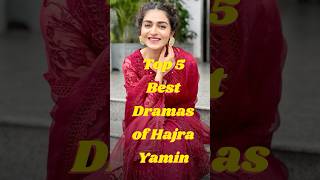 Top 5 Best Dramas of Hajra Yamin | Pakistani Actress #dramachannel #reelromance