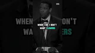 When I Die  I Don't Want Flowers / Denzel Washington #motivation #motivationalvideo