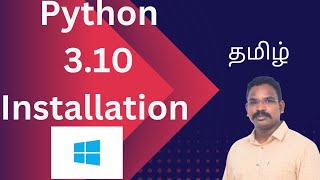Python 3.10 Installation | How to install python 3.10 in windows | Python Installation In Tamil.