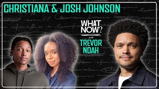 Eclipse Week with Christiana & Josh Johnson - What Now? with Trevor Noah Podcast