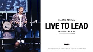 リッチ・ウィルカーソン・ジュニア — ヒルソング・ドイツ：リードするために生きる