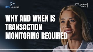 What is Transaction Monitoring | Why and when is Transaction Monitoring Required - AML Tutorial