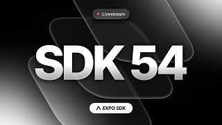 What's new in Expo SDK 54? Precompiled React Native for iOS, Liquid Glass, Router v6...