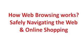 How Web Browsing works? | Safely Navigating the Web | Online Shopping | Cyber Security