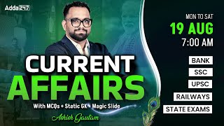 Current Affairs Today | 19 August Current Affairs 2025 | Daily Current Affairs By Ashish Gautam
