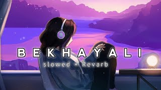 Bekhayali (slowed + revarb) || kabir sing movie songs || Lofi songs