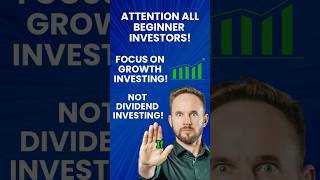 Why Young Investors Should Focus on Growth Investing, Not Dividend Investing!