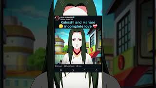 Kakashi and Hanare emotional story💔 #kakashi #hanare #animeedit #viralshort #foryou #narutoshippuden