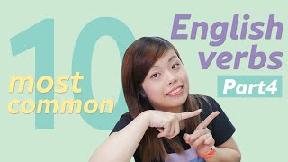10 most common ENGLISH VERBS (Part 4!)