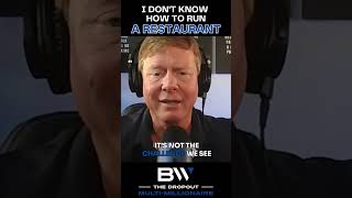 I don't know how to run a restaurant... #restaurantowner #restaurantbusiness #businesspodcast