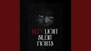 Red Lights Silent Fights