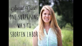 One Surprising Way to Shorten Labor