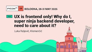 UX is frontend only! Why do I, super ninja backend developer, need to care about it?