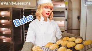 Taylor Swift - Bake It Off