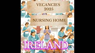 Nursing Home Jobs in Ireland 2025 | Apply Now | Ireland Nursing Vacancies #nursevacancy #nursejobs
