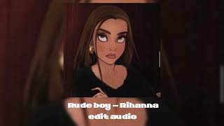 rude boy - Rihanna (edit audio)