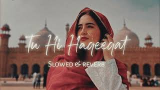 Tu Hi Haqeeqat Lo-fi [slow reverb] | Emraan Hashmi, Soha Ali Khan|#slowedandreverb#viral#wavyvibes