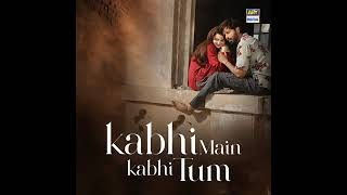 Chal Diye Tum Kahan | Ahad Khan | Usama Ali | Kabhi Main Kabhi Tum |
