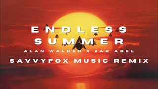 Alan Walker & Zak Abel - Endless Summer (SavvyFox Music Remix)