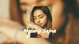 Malang Sajna Slowed and reverb | Malang Sajna - Sachet & Parampara | BB slow & reverb