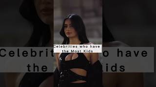 Celebrities who have the most kids #celebritybuzz #celebritylife #hollywood #trendingshorts #viral