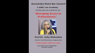 "Managing Stress In Professionals" Prof.Dr. Ushy Mohandas - KSBC Law Academy.
