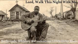 Backroads, Whiskey & Confessions – 1930s Delta Blues Anthology