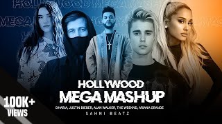 Hollywood New - Mega Mashup | Dharia x justin Bieber x Ariana Grade x Alan Walker | pro. sahni Beatz