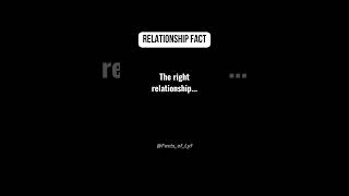 The right relationship ... #LoveTruths #MenFacts #WomenFacts