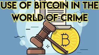 Use of bitcoin the world of crime