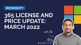 Microsoft 365 License and Price Update - March 2022