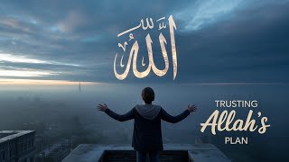 When Allah is All You Have | Trust at the Edge of Despair