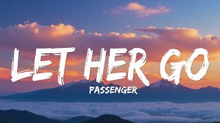 Passenger - Let Her Go (Lyrics)