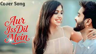 ⭐ “Aur Iss Dil Mein 💖 | Heart Touching Romantic Song 2025”