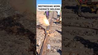 Destressing Work Thermite Welding #railwork #railway #railworker #indianrailways #railwayworkers