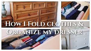 How I FOLD CLOTHES & ORGANIZE My Dresser | KonMari Method of Folding