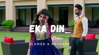 Eka Din - Lofi Song  Lyrical  Full Audio  Fidaa  Yash  Sanjana Minar  Arindom 23