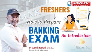FRESHERS | HOW TO PREPARE BANKING EXAM | By Mr. D. SUGESH SAMUEL | Suresh IAS Academy