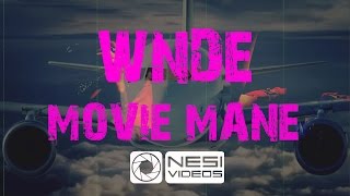 WNDE - Movie Mane (Official Video)