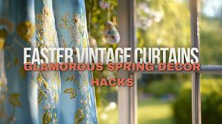 Charming Easter Touch, Rare Vintage Curtains for a Stylish Spring Refresh
