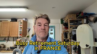 🇫🇷 Busy Saturday with Mark | Brittany When The Sun Shines | Retirement Life in France |  Ep 91
