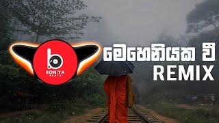 Meheniyaka wee (මෙහෙණියක වී) | Boniya Beats Remix